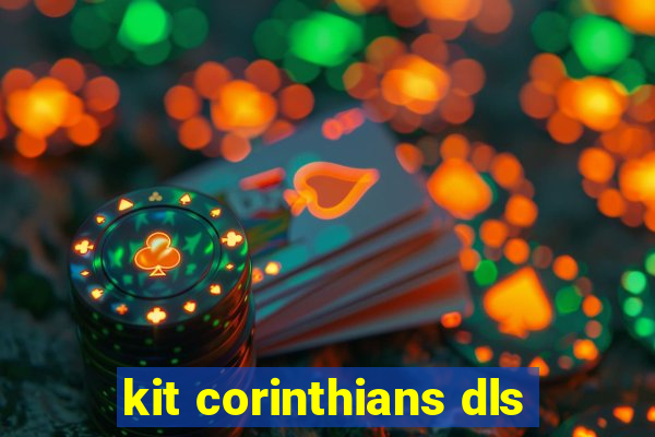 kit corinthians dls